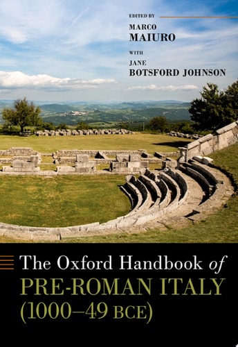 The Oxford Handbook of Pre-Roman Italy (1000--49 BCE) (Oxford Handbooks)