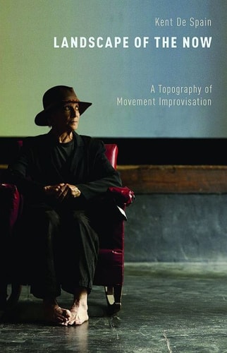 Landscape of the Now: A Topography of Movement Improvisation