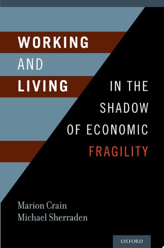 Working and Living in the Shadow of Economic Fragility
