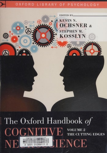 Oxford Handbook of Cognitive Neuroscience: Volume 2: The Cutting Edges