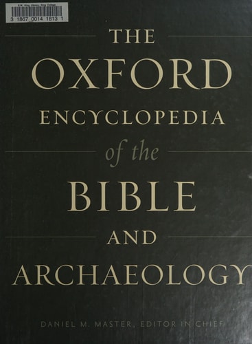 The Oxford Encyclopedia of the Bible and Archaeology