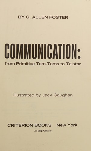 Communication from Primitive Tomtoms to Telstar