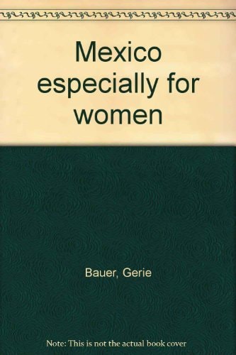 Mexico Especially for Women