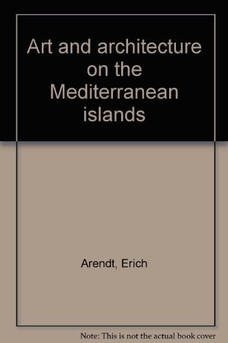 Art and Architecture on the Mediterranean Islands