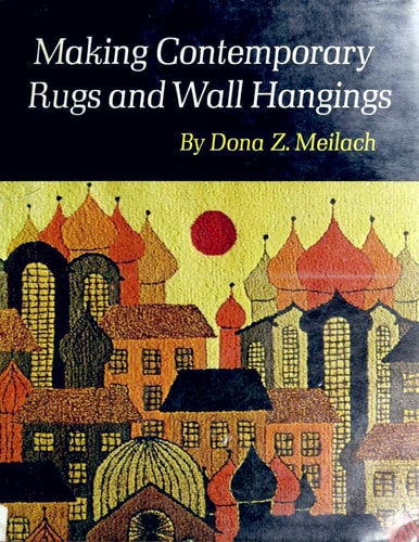 Making Contemporary Rugs and Wall Hangings