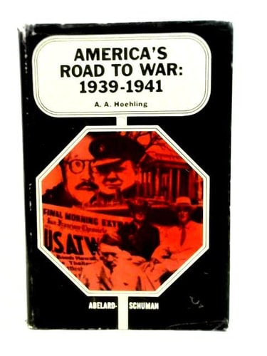 America's Road to War: 1939-1941