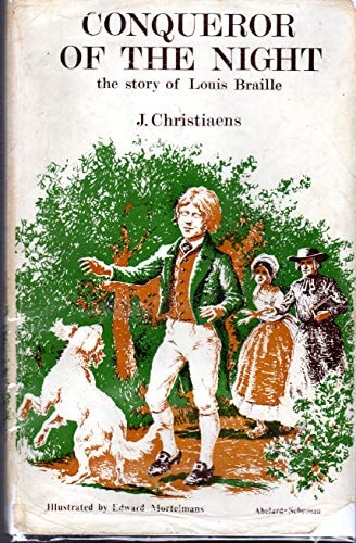 Conqueror of the Night: The Story of Louis Braille