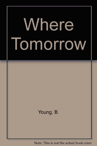Where Tomorrow