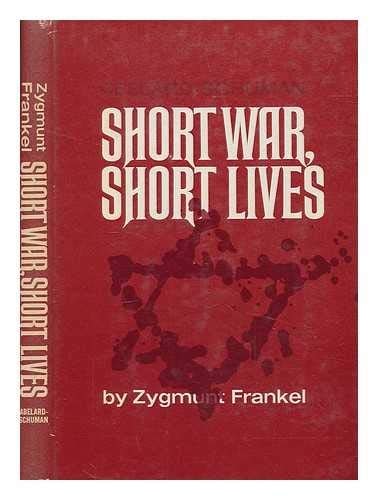 Short War, Short Lives
