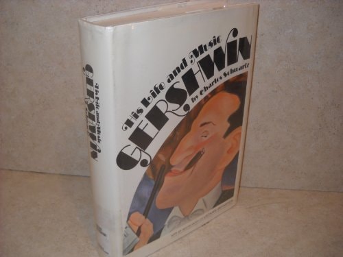 Gershwin: His Life and Music