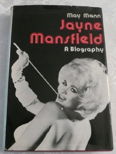 Jayne Mansfield: A Biography