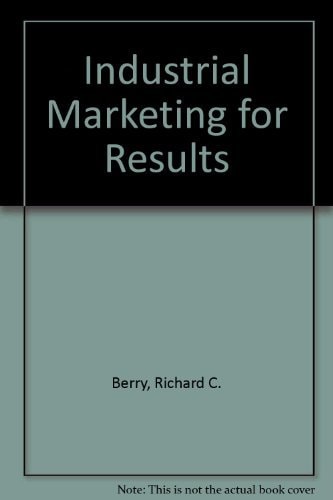 Industrial Marketing for Results