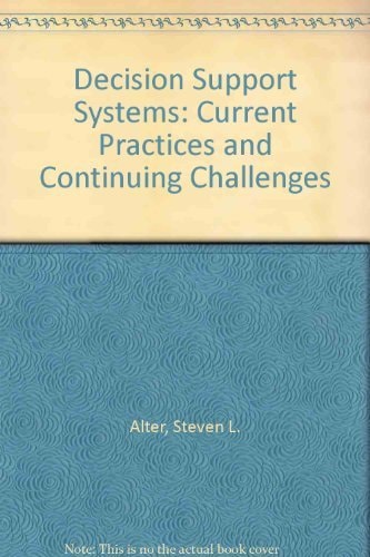 Decision Support Systems: Current Practice and Continuing Challenges