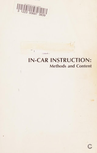 In-Car Instruction: Methods and Content: A Manual for Teachers of Driver and Traffic Safety Education
