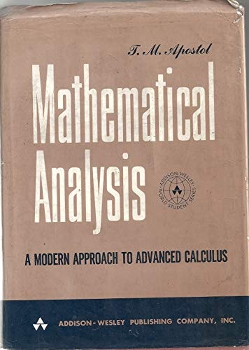 Mathematical Analysis: A Modern Approach to Advanced Calculus