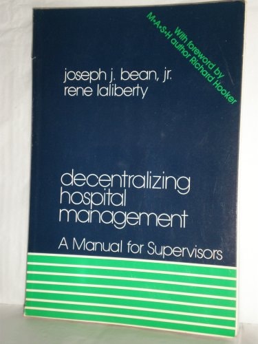 Decentralizing Hospital Management: A Manual for Supervisors