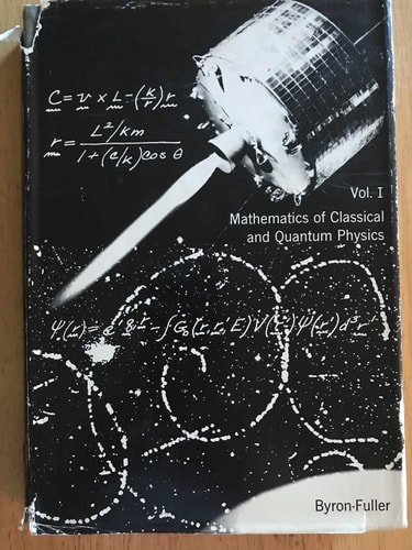 Mathematics of Classical and Quantum Physics, Vol. 1