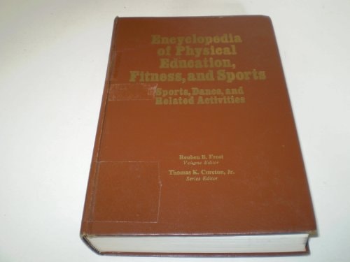 Encyclopedia of Physical Education, Fitness, and Sports