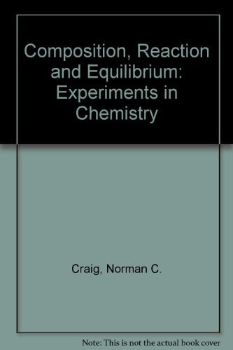Composition, Reaction and Equilibrium: Experiments in Chemistry