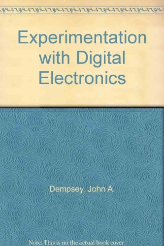 Experimentation with Digital Electronics
