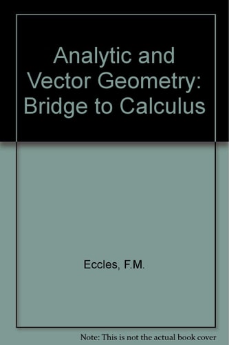 Analytic and Vector Geometry: Bridge to Calculus