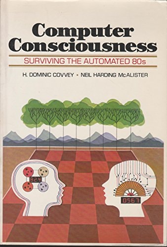 Computer Consciousness: Surviving the Automated 80s
