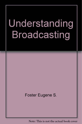 Instructor's Resource Guide to Accompany Understanding Broadcasting