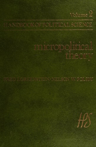 Micropolitical Theory: Handbook of Political Science