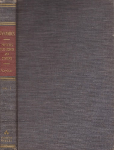 Dynamics, Vol. 1: Particles, Rigid Bodies, and Systems