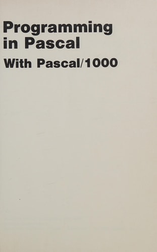 Programming in Pascal, With Pascal/1000
