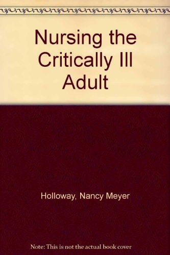 Nursing the Critically Ill Adult