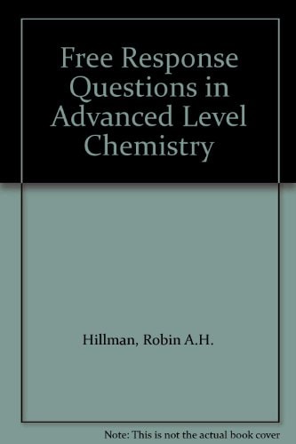 Free Response Questions in Advanced Level Chemistry