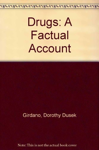 Drugs, a Factual Account