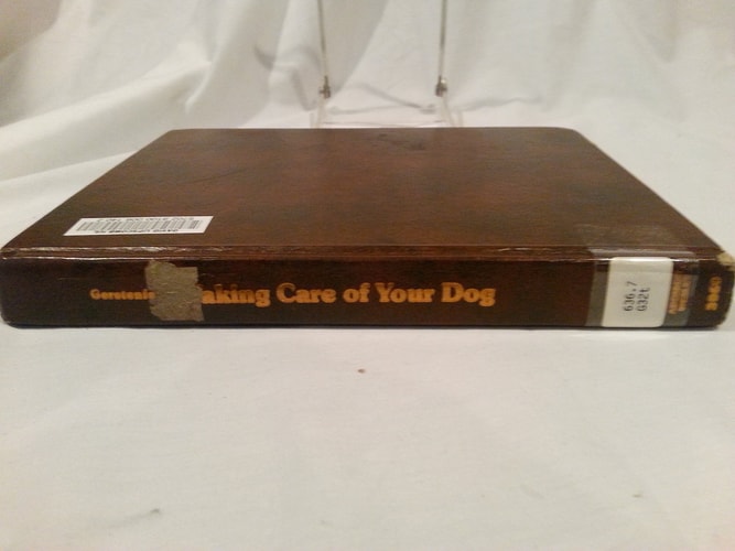 Taking Care of Your Dog: An Owner's Guide to Your Dog's Medical Care