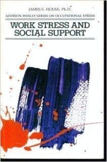 Work Stress and Social Support