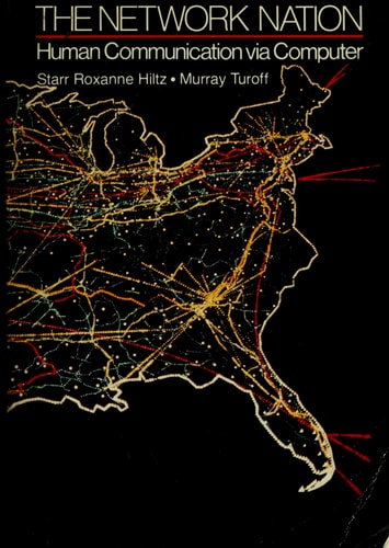 The Network Nation: Human Communication via Computer