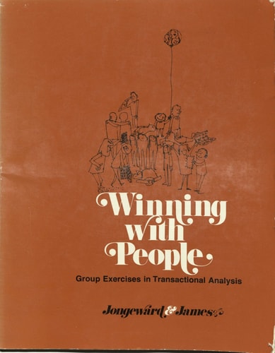 Winning With People: Group Exercises in Transactional Analysis