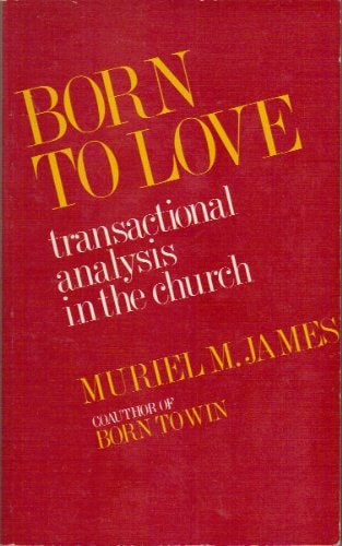 Born to Love: Transactional Analysis in the Church