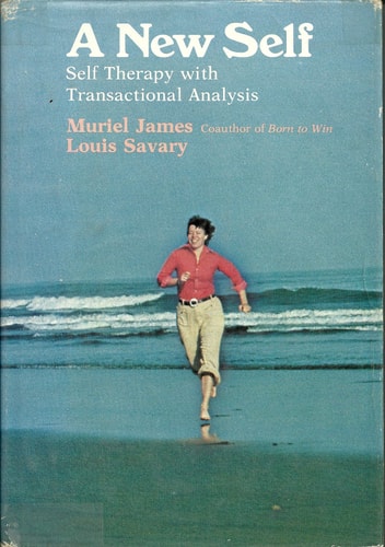 A New Self: Self-Therapy With Transactional Analysis