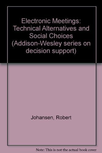Electronic Meetings: Technical Alternatives