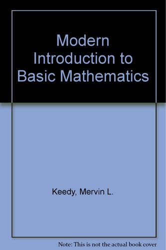 A Modern Introduction to Basic Mathematics