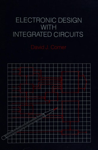 Electronic Design With Integrated Circuits