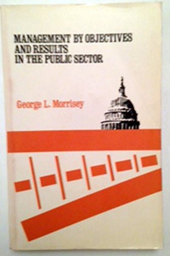 Management by Objectives and Results in the Public Sector