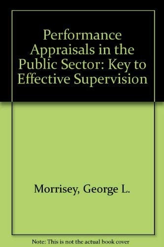 Performance Appraisals in the Public Sector: Key to Effective Supervision