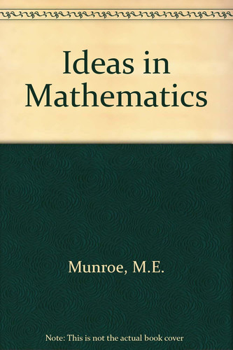 Ideas in Mathematics