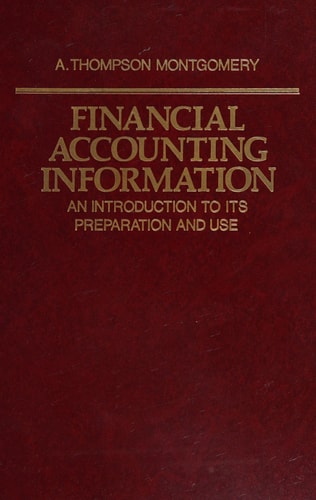 Financial Accounting Information: An Introduction to Its Preparation and Use