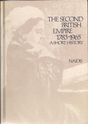 The Second British Empire, 1783-1965: A Short History
