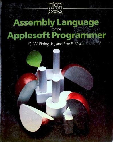 Assembly Language for the Applesoft Programmer