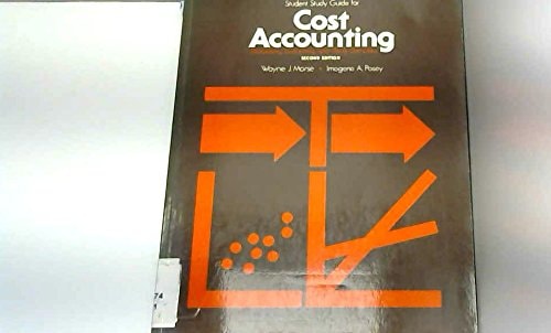 Cost Accounting: Processing, Evaluating and Using Cost Data