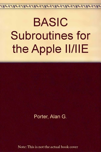 Basic Business Subroutines for the Apple II and IIe